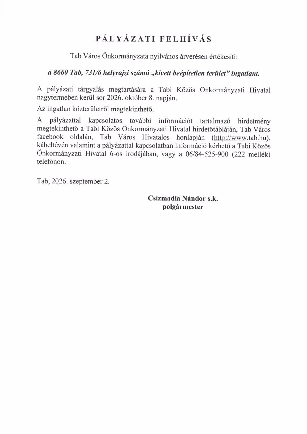 Pályázati Felhívás nyílvános árverés - 8660, Tab , 731/6 helyrajzi számú "kivett beépítetlen terület" ingatlan